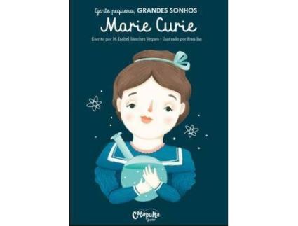 Livro Gente Pequena, Grandes Sonhos - Marie Curie de María Isabel Sánchez Vegara (Português BR)