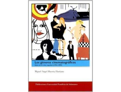 Livro Los géneros cinematográficos : usos en el cine español (1994-1999) de Miguel Ángel . . . [Et Al. ] Huerta Floriano (Espanhol)
