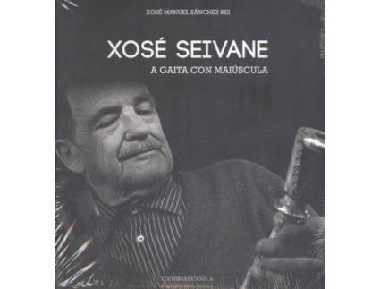 Livro Xosé Manuel Seivane Rivas de Xose Manuel Sanchez Rei (Indeterminado)