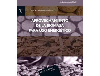 Livro Aprovechamiento de la biomasa para uso energético de Borja Velázquez Martí (Espanhol)
