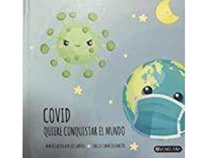 Livro COVID quiere conquistar el mundo de María Castilla De Los Santos (Espanhol)