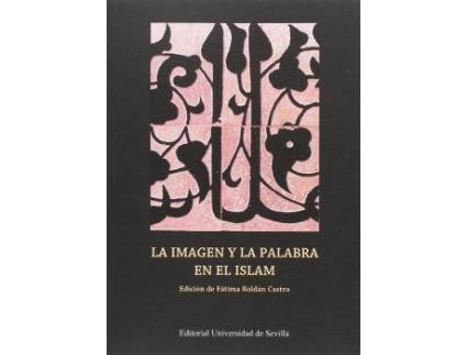 Livro La imagen y la palabra en el islam de Jose Miguel Puerta Vilchez (Espanhol)
