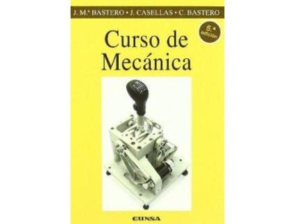 Livro Curso de mecánica de Carlos Bastero De Eleizalde, José María Bastero De Eleizalde, Joaquin Casellas Roure (Espanhol)
