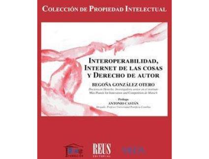 Livro Interoperabilidad, internet de las cosas y derecho de autor de Begoña ... [Et Al.] González Otero (Espanhol)