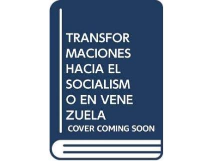 Livro Las Transformaciones Hacia El Socialismo En Venezuela de Prólogo por Mario Isea Bohorquez, Ocaña Escolar, Luis (Espanhol)