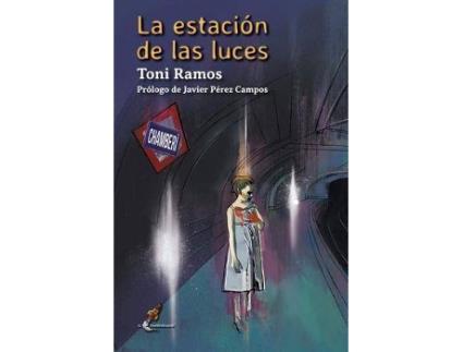 Livro La estación de las luces de Prólogo por Javier Pérez Campos, Toni Ramos (Espanhol)