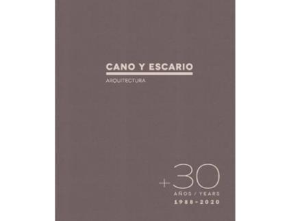 Livro 30 Años.Cano Y Escario de Benjamín Cano (Espanhol)