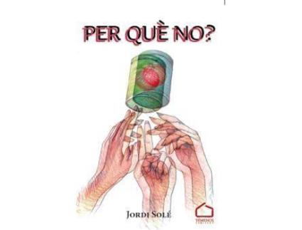 Livro Per Què No? de Jordi Solé (Catalão)