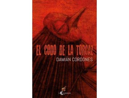 Livro El codo de la torcaz de Damián Cordones (Espanhol)