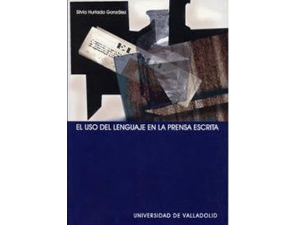 Livro Uso Del Lenguaje En La Prensa Escrita, El de Silvia Hurtado Gonzalez (Espanhol)