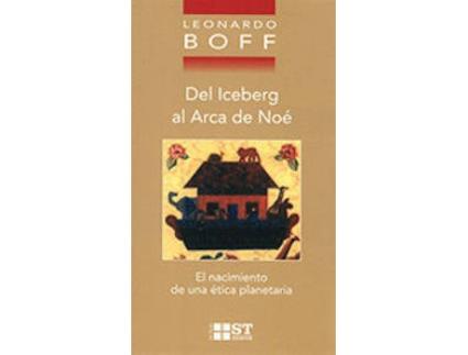Livro Del Iceberg Al Arca De Noe: Nacimiento Etica Planetaria de Leonardo Boff (Espanhol)