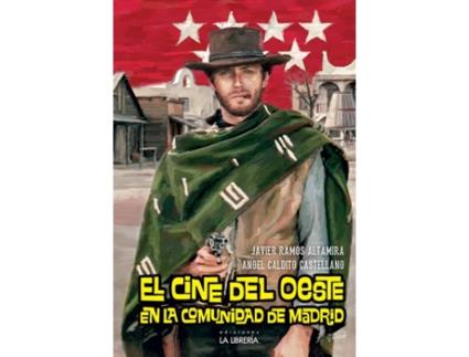 Livro Cine Del Oeste En La Comunidad De Madrid de Javier Ramos Altamira (Espanhol)