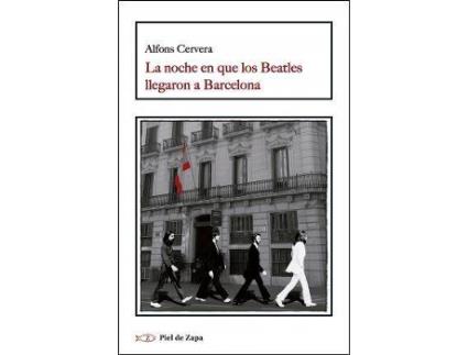 Livro Noche Que Los Beatles Llegaron A Barcelona, La de Cervera, Alfons (Espanhol)