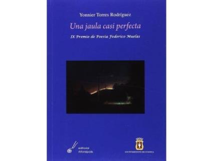 Livro Una jaula casi perfecta de Torres Rodríguez, Yonnier (Espanhol)