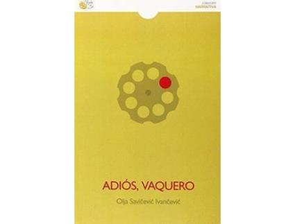 Livro Adiós vaquero de Olja Savicevic Ivancevic (Espanhol)