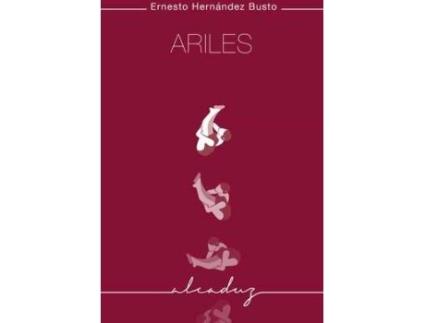 Livro Ariles de Ernesto Hernández Busto, General Rapporteur Tina Vallès (Espanhol)