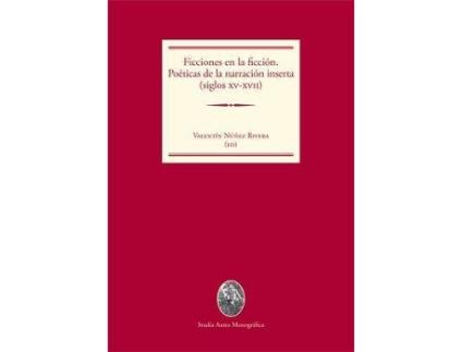 Livro Ficciones en la ficción : poéticas de la narración inserta, siglos XV-XVII de ValentíN Núã±Ez Rivera (Espanhol)
