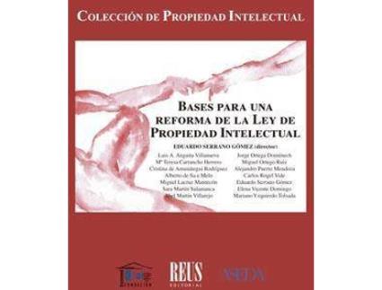 Livro Bases para una reforma de la Ley de propiedad intelectual de Editor-In-Chief Eduardo Serrano Gómez (Espanhol)