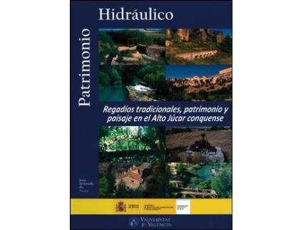 Livro Regadíos tradicionales, patrimonio y paisaje en el alto Júcar conquense de Diretor Jorge Hermosilla Pla (Espanhol)