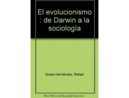 Livro El evolucionismo : de Darwin a la sociología de Rafael Grasa HernáNdez (Espanhol)