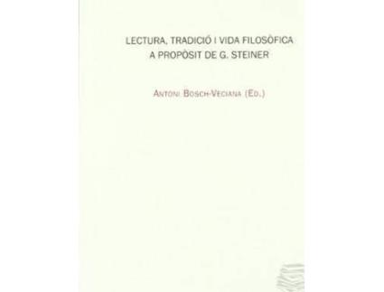 Livro Lectura i tradició i vida filosÃ²fica a propÃ²sit de G. Steiner de Antoni Bosch I Veciana (Catalão)