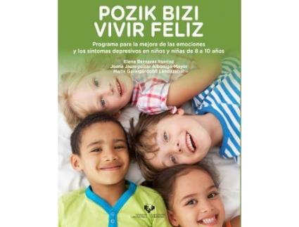 Livro Pozik bizi ? Vivir feliz. Programa para la mejora de las emociones y los síntomas depresivos en niños y niñas de 8 a 10 años de Bernaras Iturrioz, Elena (Espanhol)