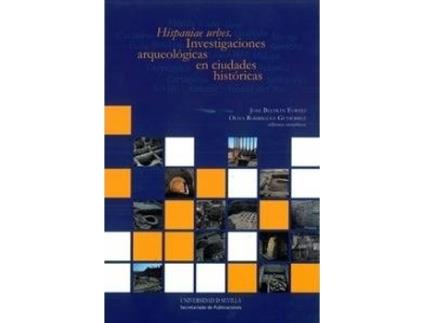 Livro Hispaniae Urbes : Investigaciones Arqueologicas En Ciudades Historicas de Manuel Bendala Galán (Espanhol)