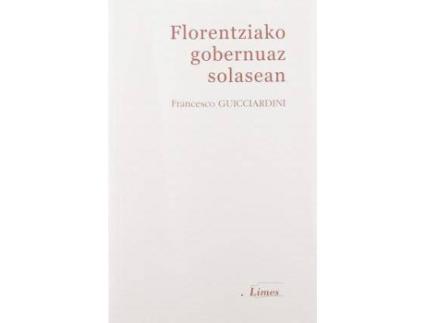 Livro Florentziako gobernuaz solasean de Guicciardini Francesco (Basco)