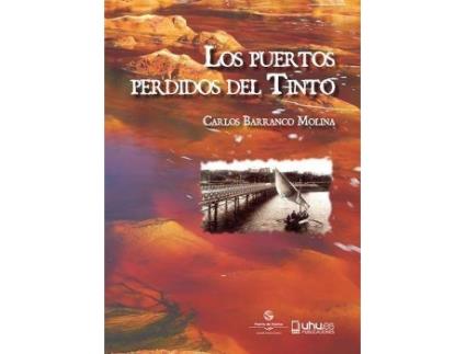 Livro Los puertos perdidos del Tinto de Carlos Barranco Molina (Espanhol)