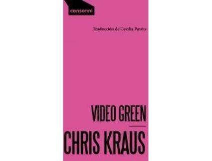 Livro Video Green : el arte de Los Ángeles y el triunfo de la nada de Chris Kraus (Espanhol)