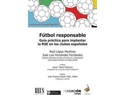 Livro Fútbol responsable : guía práctica para implantar la RSE en los clubes españoles de José Luis Fernández Fernández, Raúl López Martínez (Espanhol)