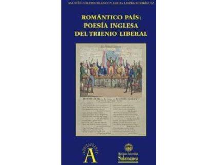 Livro Romántico país: poesía inglesa del Trienio Liberal de Literary Editor Agustin Coletes Blanco, Literary Editor Alicia Laspra Rodríguez (Espanhol)