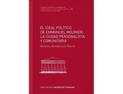Livro El ideal político de Emmanuel Mounier : la ciudad personalista y comunitaria de Manuel Rodríguez Maciá (Espanhol)