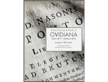 Livro Photographica ovidiana : Tomis 2011, Sulmona 2015 de Esteban Bérchez Castaño, Joaquín Bérchez, Esperanza Guillén (Espanhol)