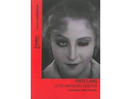 Livro Fritz Lang : la telaraña del destino de Fernando Usón Forniés (Espanhol)