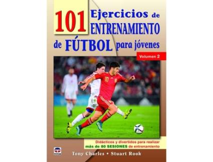 Livro 101 Ejercicios De Entrenamiento De Futbol Para Jóvenes. Volumen 2 de Tony Charles (Espanhol)