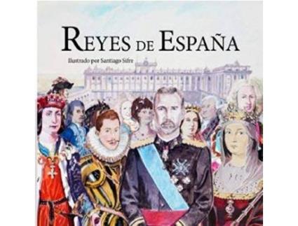 Livro Reyes De España de Design da capa por Santiago Sifre Gómez (Espanhol)