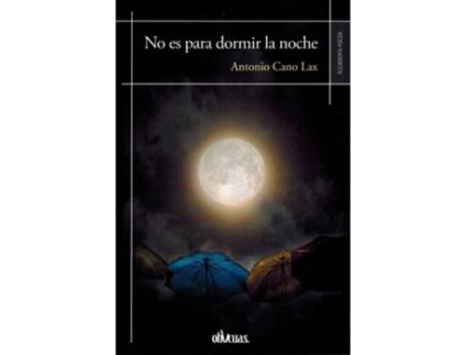 Livro No Es Para Dormir Por La Noche de Antonio Cano Lax (Espanhol)