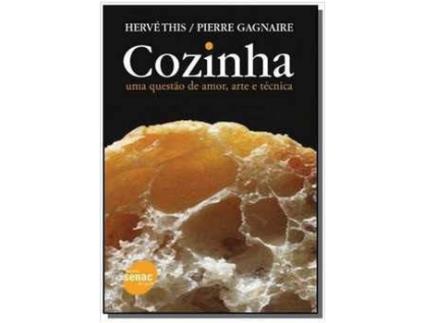 Livro Cozinha, Uma Questão De Amor, Arte E Técnica de Hervéthis E Pierre Gagnaire (Português-Brasil)