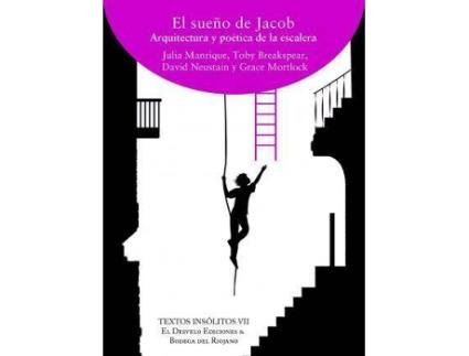 Livro El sueño de Jacob : arquitectura y poética de la escalera de Julia ... [Et Al.] Manrique Sanz, Literary Editor Rafael Manrique Solana (Espanhol)