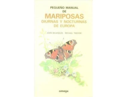 Livro Pequeño manual de mariposas diurnas y nocturnas de Europa de Michael Tweedie John Wilkinson (Espanhol)