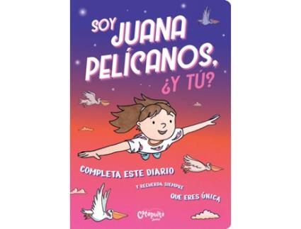 Livro Soy Juana Pelícanos, ¿Y Tú de Editores De Catapulta (Espanhol)