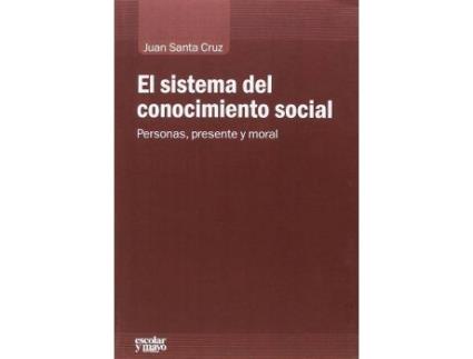Livro El sistema del conocimiento social de Juan Santa Cruz Silvano (Espanhol)