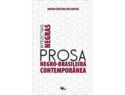 Livro Intelectuais Negras – Prosa Negro Brasileira Contemporânea de Mirian Cristina Dos Santos (Português-Brasil)