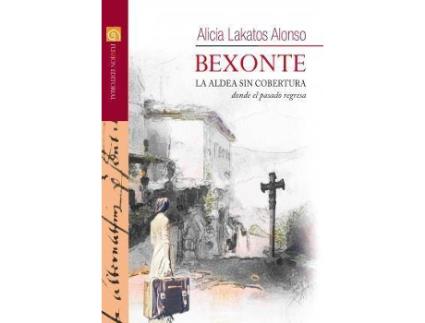 Livro Brexonte : la aldea sin cobertura donde el pasado regresa de Alicia Lakatos Alonso (Espanhol)