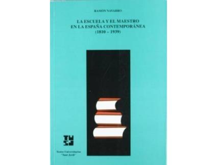 Livro La Escuela y El Maestro En La Espa~na Contemporanea, 1810-1939 de Ramon Navarro (Espanhol)