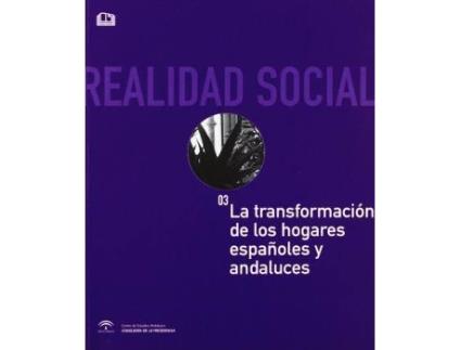 Livro La transformación de los hogares españoles y andaluces de Eduardo Bericat Alastuey, María Dolores Martín-Lagos López (Espanhol)
