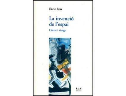 Livro La invenció de l'espai : ciutat i viatge de Enric Bou I Maqueda (Espanhol)