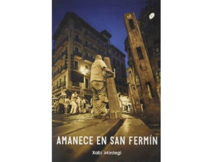 Livro Amanece En San Fermín de Xabier Mintegui Ciordia (Espanhol)