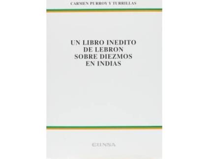 Livro Un libro inédito de Lebrón sobre diezmos en Indias de Carmen Purroy Y Turrillas (Espanhol)
